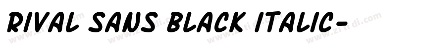 Rival Sans Black italic字体转换